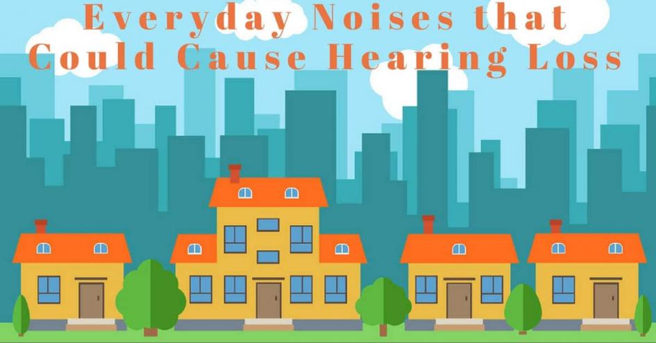 Everyday Noises That Could Cause Hearing Loss