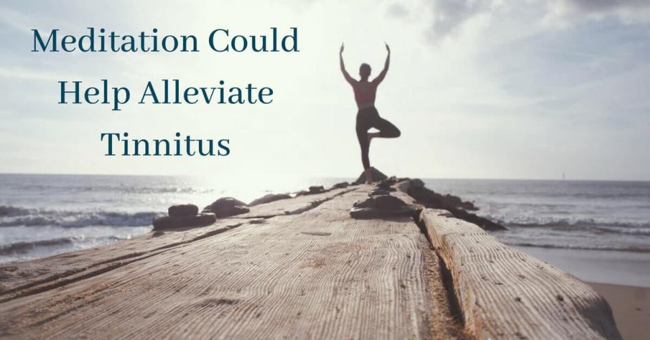 Meditation Could Help Alleviate Tinnitus