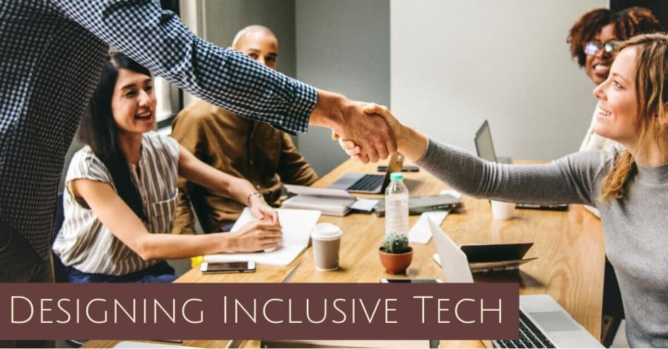 Designing Inclusive Tech