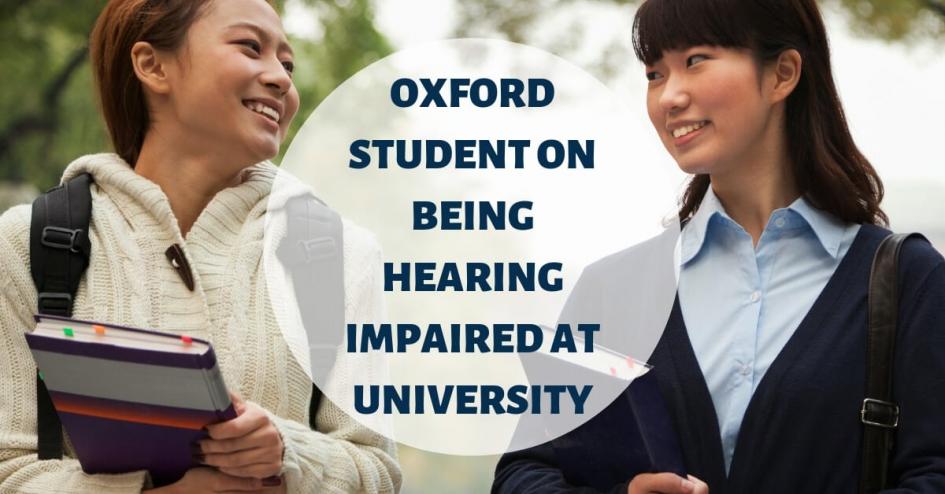 Oxford Student on Being Hearing Impaired at University