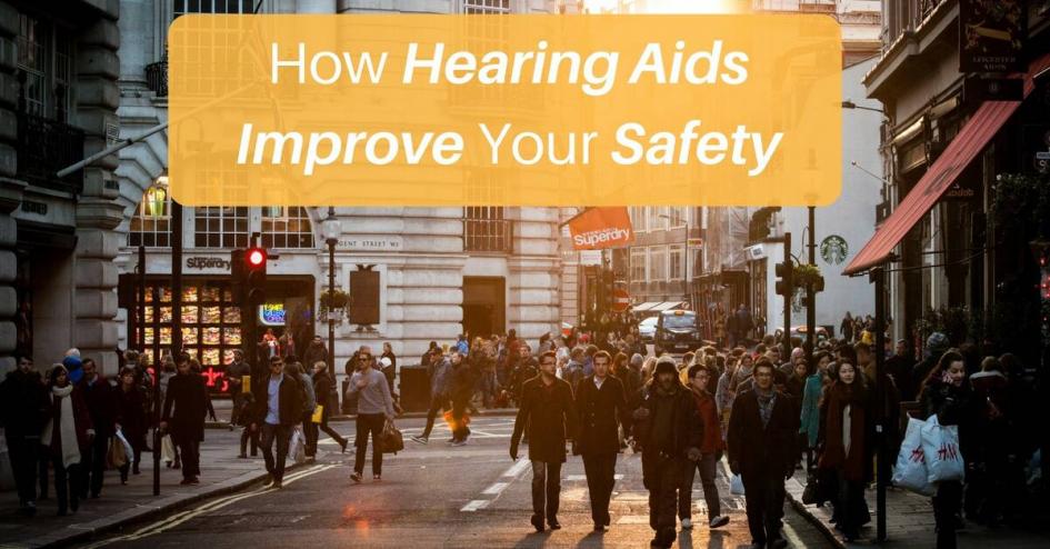 How Hearing Aids Improve Your Safety