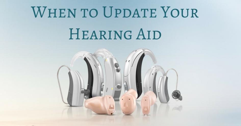 When to Update Your Hearing Aid