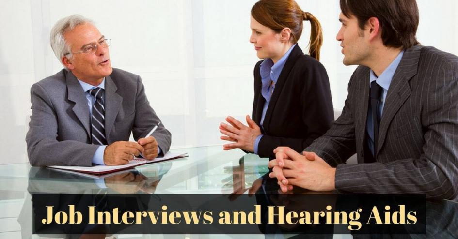 Job Interviews and Hearing Aids